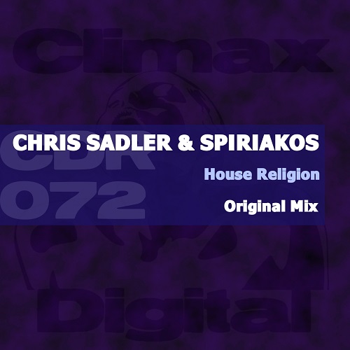 Chris Sadler & Spiriakos -  House Religion