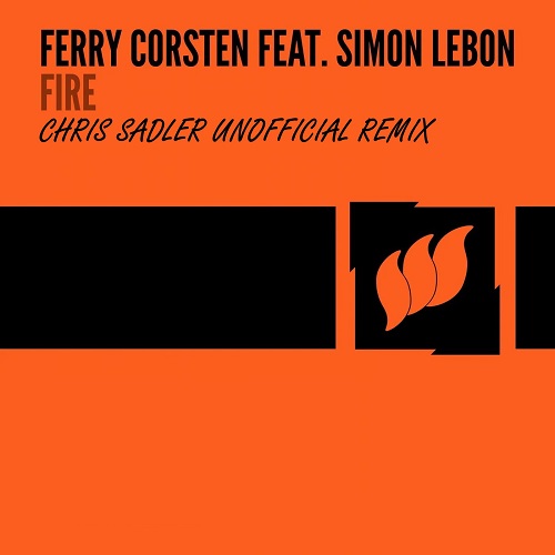 Ferry Corsten - Fire (Chris Sadler Unofficial Remix)