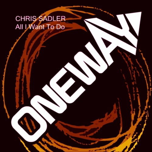 Chris Sadler - All I Want To Do