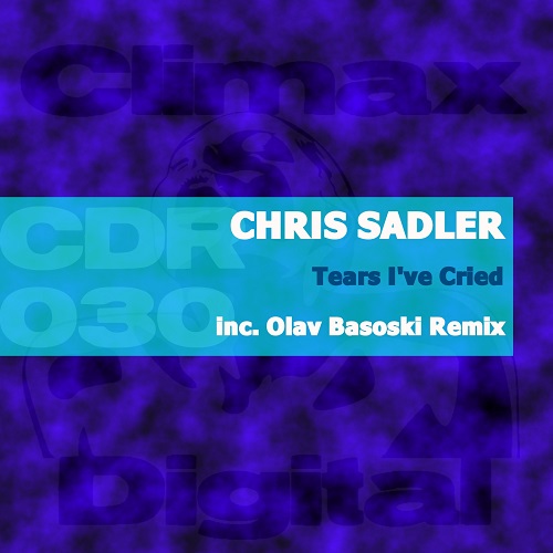 Chris Sadler - Tears I've Cried