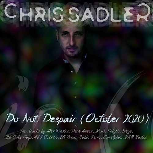 DJ Chris Sadler - Do Not Despair (October 2020)